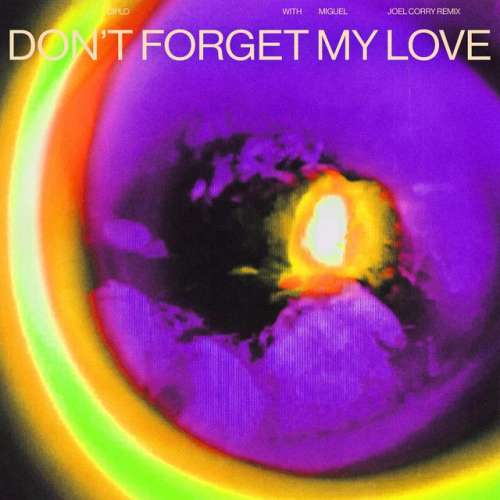 Don’t Forget My Love - Joel Corry Remix